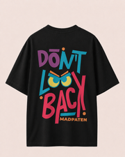 Don't Look Back madpaten oversized T-shirt