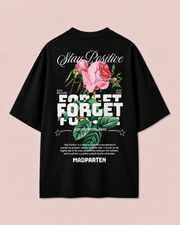 Stay Postive - Forget madpaten Oversized T-shirt