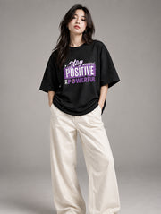 Stay Positive Be Powerful Oversized T-Shirt for Women | Madpaten